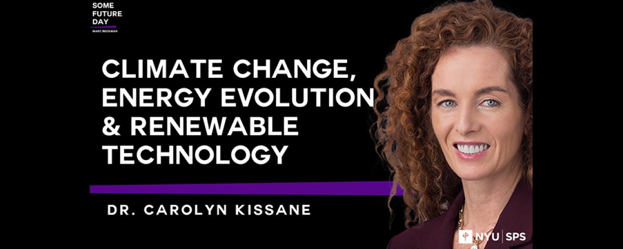 Some Future Day: Climate Change, Energy Evolution & Renewable Technology